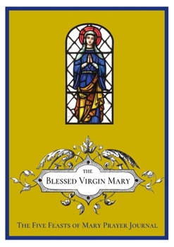 Paperback The Five Feasts of Mary Prayer Journal Book