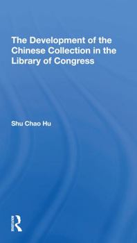 Paperback The Development of the Chinese Collection in the Library of Congress Book