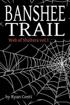 Paperback Banshee Trail: Web of Shaltera vol. 1 Book