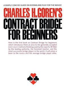 Paperback Contract Bridge for Beginners: A Simple Concise Guide for the Novice (Including Point Count Bidding) Book