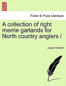 Paperback Collection of Right Merrie Garlands for North Country Anglers Book