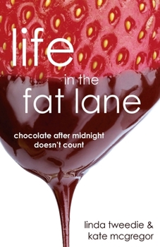 Paperback Life in the Fat Lane: Chocolate after Midnight doesn't count Book