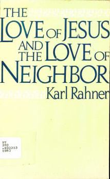 The Love of Jesus and the Love of Neighbor