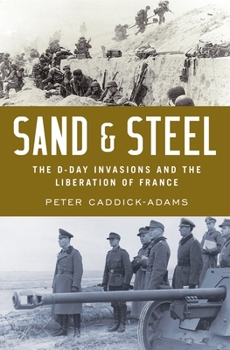 Hardcover Sand and Steel: The D-Day Invasion and the Liberation of France Book