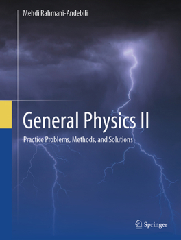 Hardcover General Physics II: Practice Problems, Methods, and Solutions Book