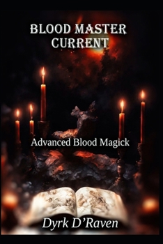 Paperback Blood Master Current: Advanced Blood Magick Book
