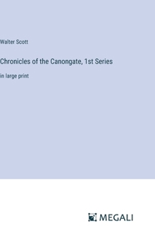 Hardcover Chronicles of the Canongate, 1st Series: in large print Book
