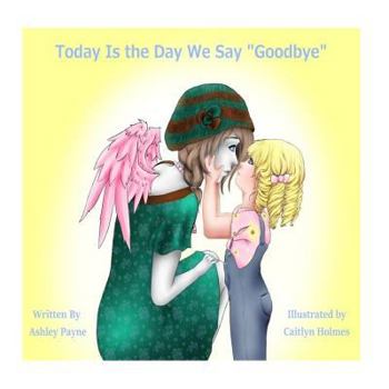 Paperback Today is the day we say goodbye Book