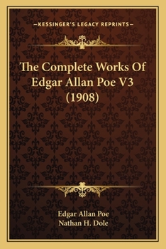 Paperback The Complete Works Of Edgar Allan Poe V3 (1908) Book