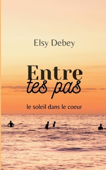 Paperback Entre tes pas [French] Book