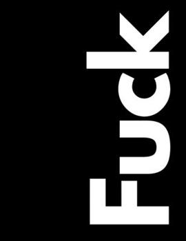 Fuck: College Ruled Blank Lined Composition Noteboo. Funny Swearing Gag Journal. 8.5" x 11