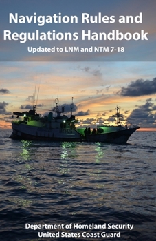 Paperback Navigation Rules and Regulations Handbook: Updated to LNM and NTM 7-18 Book