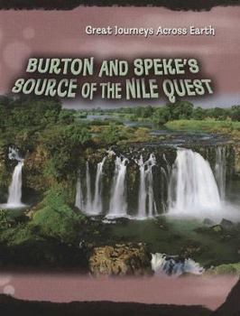 Burton & Speke's Source of the Nile Quest (Great Journeys) - Book  of the Great Journeys Across Earth