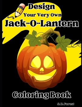 Paperback Design Your Own Jack-O-Lantern: Coloring Book