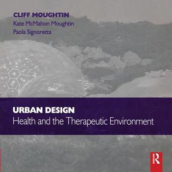 Paperback Urban Design: Health and the Therapeutic Environment Book