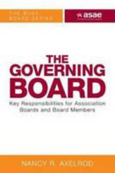 Paperback The Governing Board: Key Responsibilities for Boards and Board Members Book