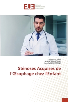 Paperback Sténoses Acquises de l'OEsophage chez l'Enfant [French] Book