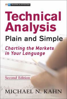 Hardcover Technical Analysis Plain and Simple: Charting the Markets in Your Language Book
