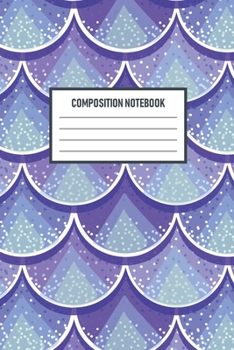 Paperback Composition Notebook: : Mermaid Scales Wide Ruled Notebook Lined School Journal - 120 Pages - "6 x 9" - Children Kids Girls Teens Women - Su Book