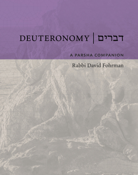 Deuteronomy: A Parsha Companion