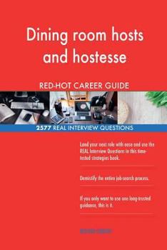 Paperback Dining room hosts and hostesse RED-HOT Career; 2577 REAL Interview Questions Book
