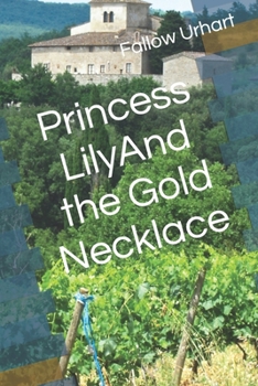 Paperback Princess Lily and the Gold Necklace Book