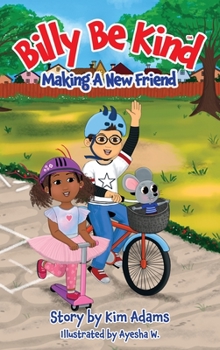 Hardcover Billy Be Kind: Making A New Friend Book