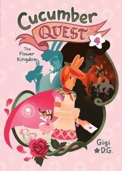 Hardcover Cucumber Quest: The Flower Kingdom Book