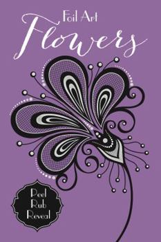 Paperback Foil Art: Flowers Book