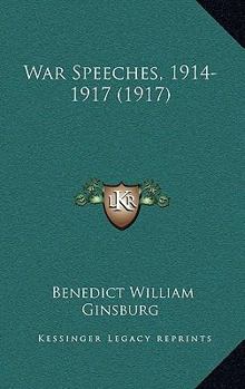 Paperback War Speeches, 1914-1917 (1917) Book