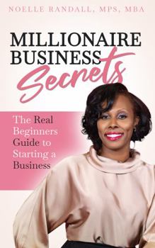 Paperback Millionaire Business Secrets: The Real Beginners Guide to Starting a Business Book