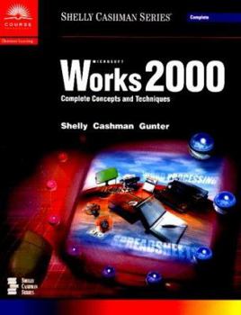 Paperback Microsoft Works 2000: Complete Concepts and Techniques Book