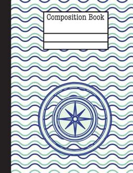 Compass Nautical Waves Composition Notebook - 4x4 Graph Paper : 200 Pages 7. 44 X 9. 69 Quad Ruled Pages School Teacher Student Blue Green Ocean Sea Boating Adventure Subject Math Geometry Science