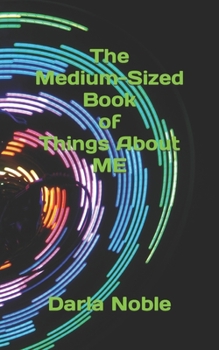 Paperback The Medium-Sized Book of Things About Me Book