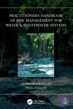 Paperback Practitioner's Handbook of Risk Management for Water & Wastewater Systems Book