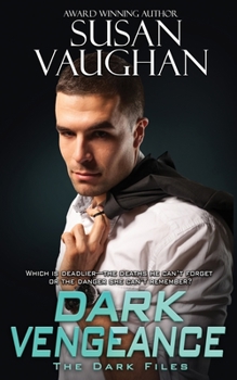 Dark Vengeance - Book #5 of the DARK Files