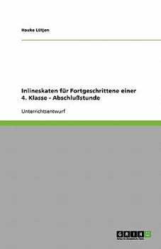Paperback Inlineskaten für Fortgeschrittene einer 4. Klasse - Abschlußstunde [German] Book
