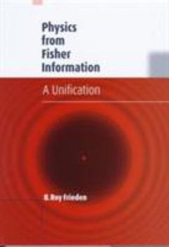 Hardcover Physics from Fisher Information: A Unification Book
