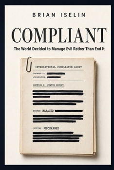 Paperback Compliant: The World Decided to Manage Evil Rather Than End It Book