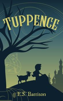 Paperback Tuppence: A Fairy Tale Retelling (The Unsought Fairy Tale Collection) Book