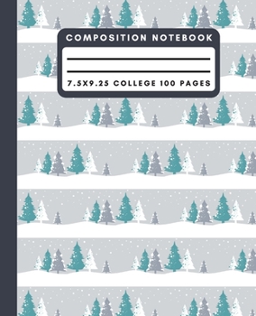 Paperback Composition Notebook: Christmas Winter Trees College Ruled Paper Notebook Journal For Writing Blank Lined Workbook for Students For School H Book