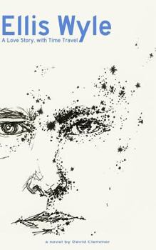 Ellis Wyle: A Love Story, with Time Travel