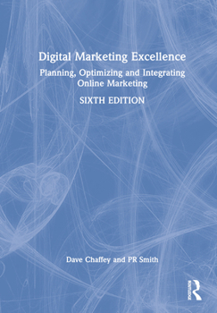 Hardcover Digital Marketing Excellence: Planning, Optimizing and Integrating Online Marketing Book
