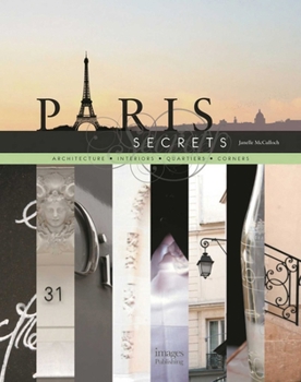 Hardcover Paris Secrets: Architecture, Interiors, Quartiers, Corners Book