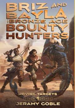 Hardcover Briz and Bayla: The Bronze Age Bounty Hunters Book