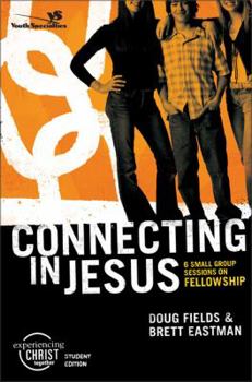 Paperback Connecting in Jesus: 6 Small Group Sessions on Fellowship Book