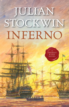 Inferno: A Kydd Sea Adventure, Book 17 - Book #17 of the Thomas Kydd