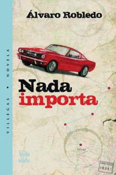 Paperback Nada importa (Villegas Novela series) (Spanish Edition) [Spanish] Book