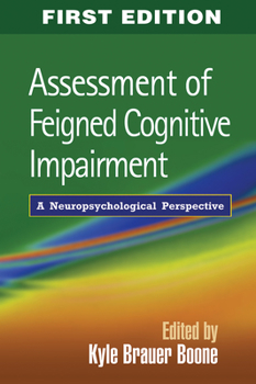 Hardcover Assessment of Feigned Cognitive Impairment: A Neuropsychological Perspective Book