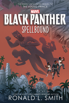 Black Panther The Young Prince: Spellbound - Book  of the Marvel Press Novels